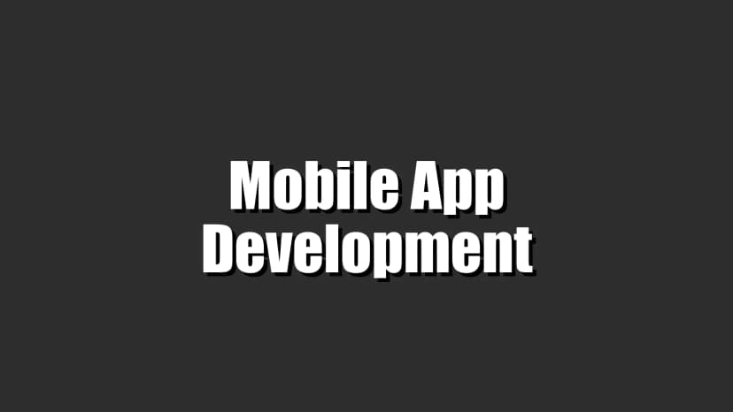 Mobile App Development Notes