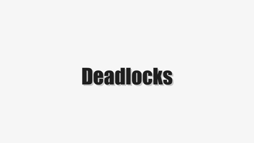 Deadlocks