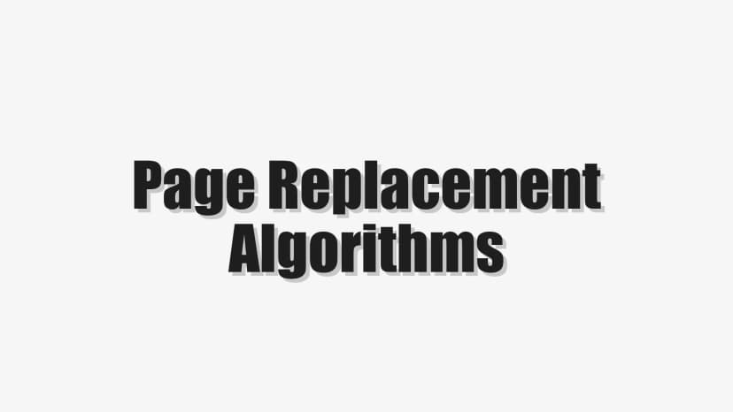 Page Replacement Algorithms