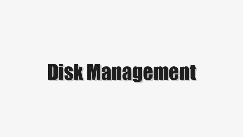 Disk Management