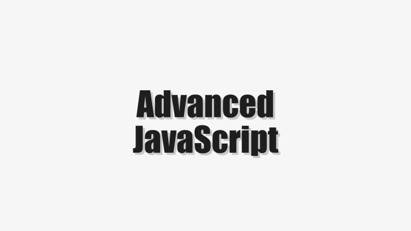 Advanced JavaScript