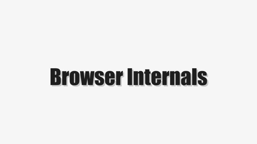 Browser Internals