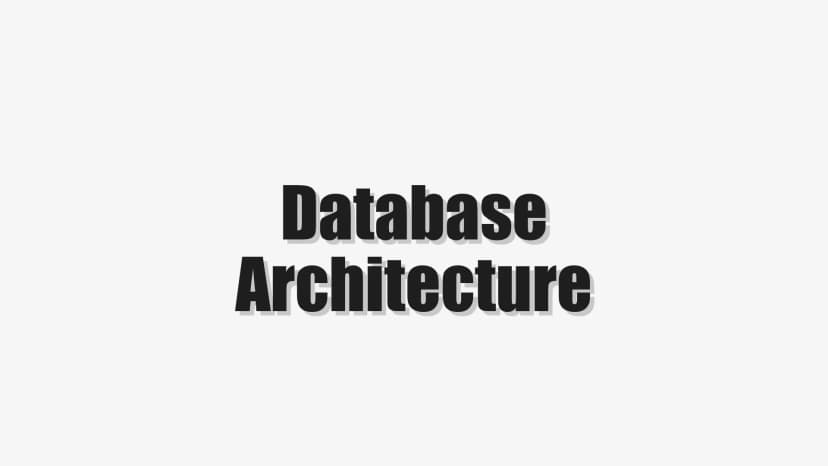 Database Architecture