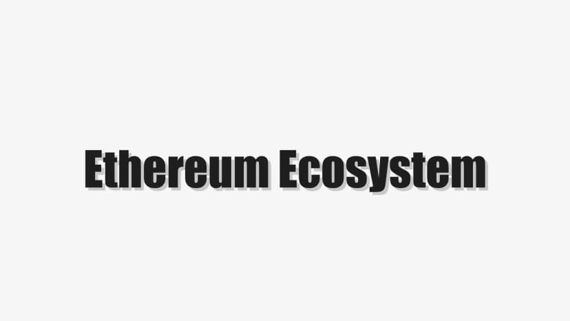 Ethereum Ecosystem