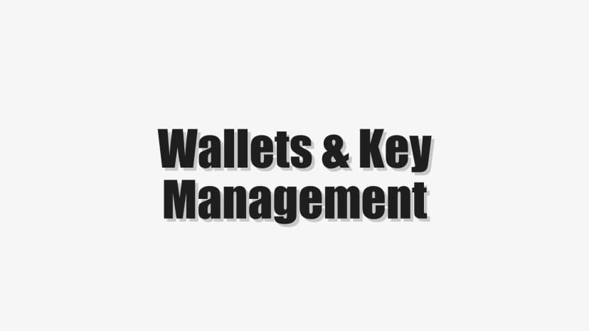 Wallets & Key Management