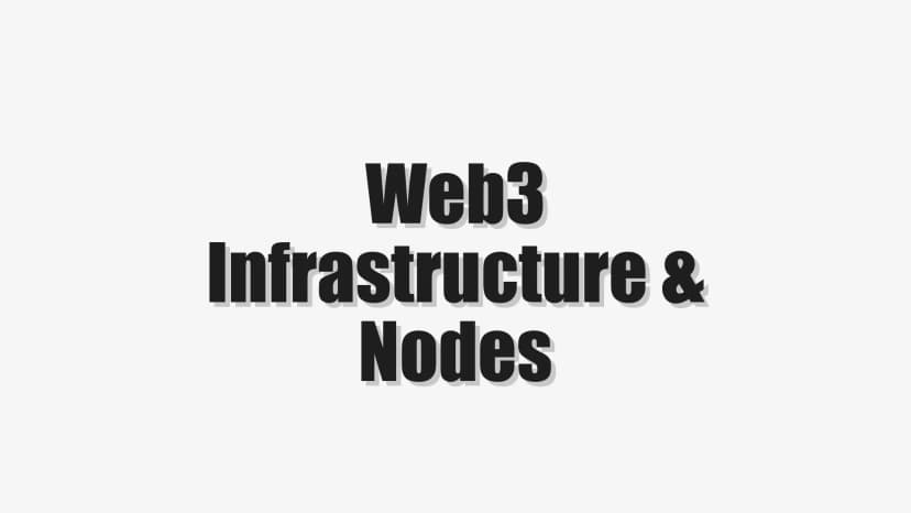 Web3 Infrastructure & Nodes
