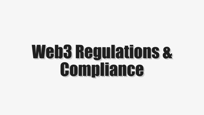 Web3 Regulations & Compliance