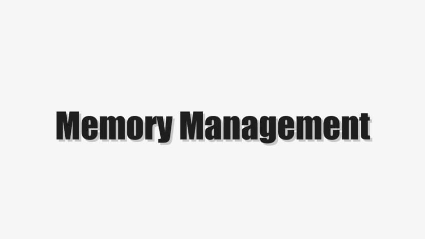 Memory Management