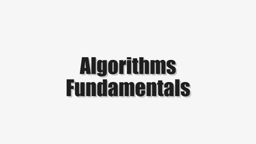 Algorithms Fundamentals