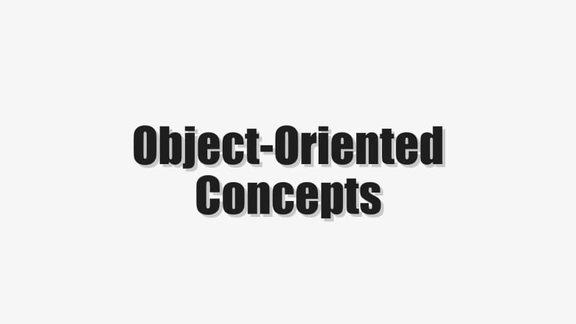 Object-Oriented Concepts