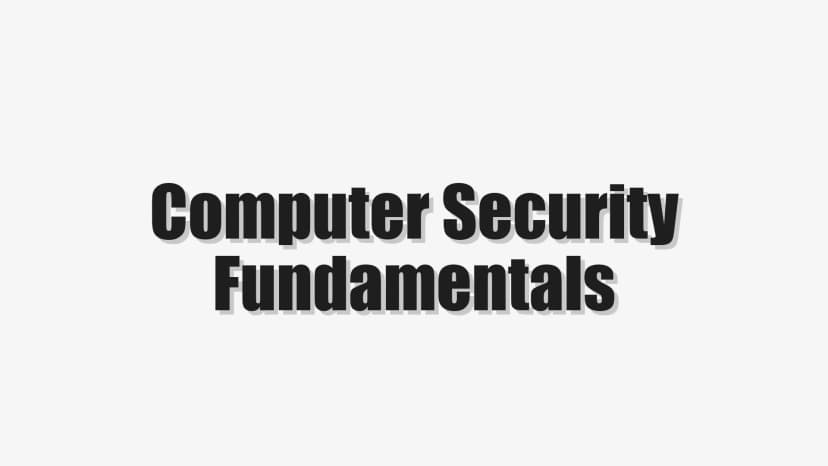 Computer Security Fundamentals