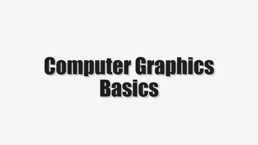 Computer Graphics Basics