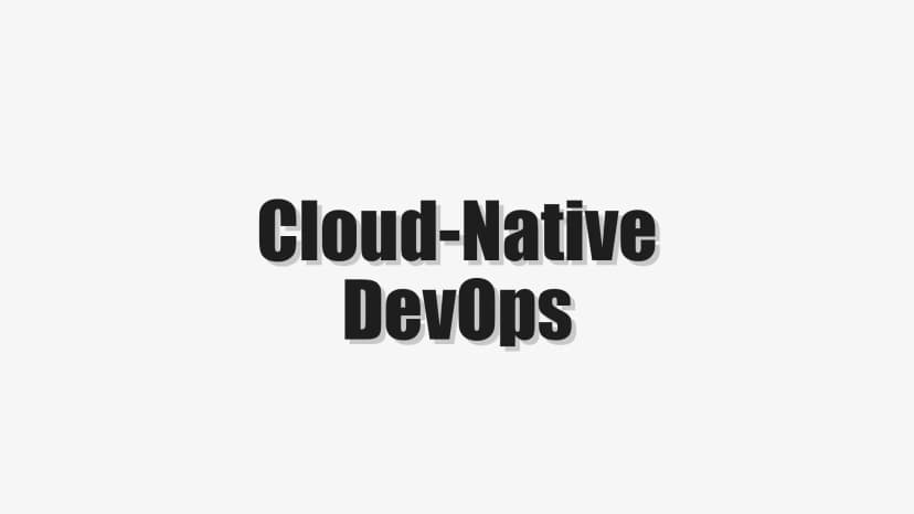 Cloud-Native DevOps