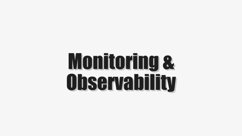 Monitoring & Observability