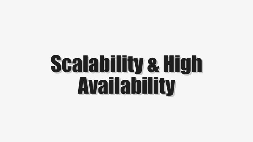 Scalability & High Availability