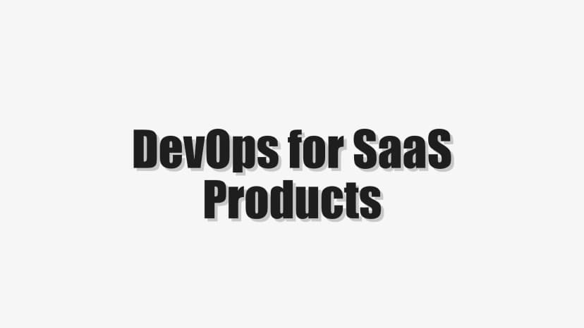 DevOps for SaaS Products
