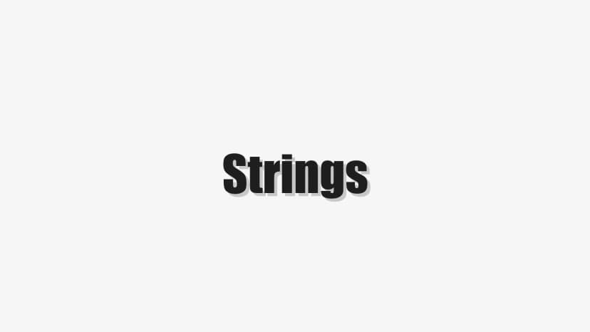 Strings