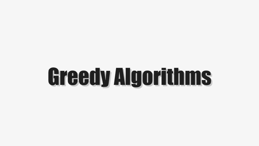Greedy Algorithms