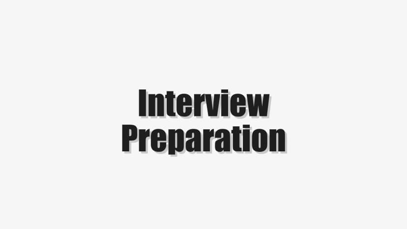 Interview Preparation