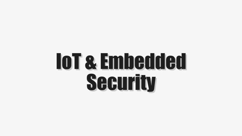 IoT & Embedded Security