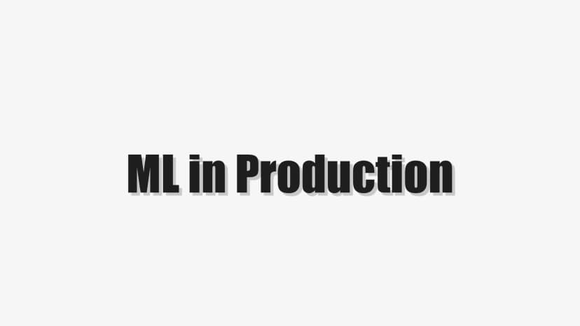 ML in Production