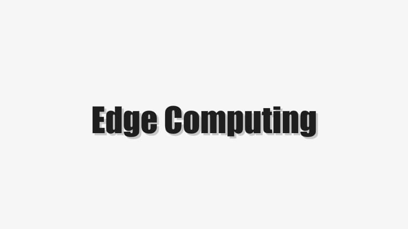Edge Computing