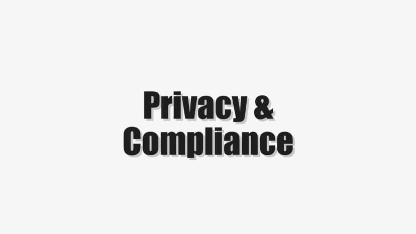 Privacy & Compliance