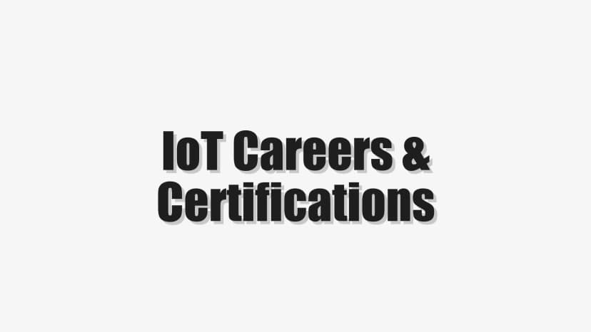IoT Careers & Certifications