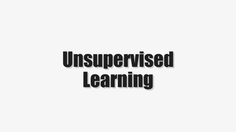 Unsupervised Learning