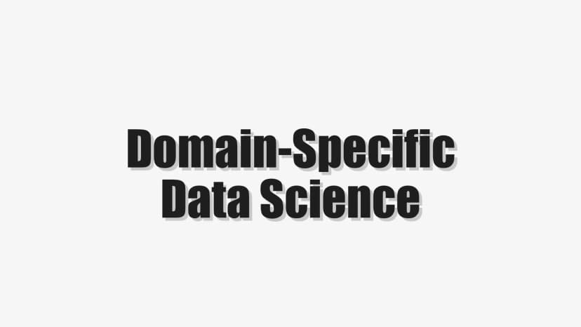 Domain-Specific Data Science