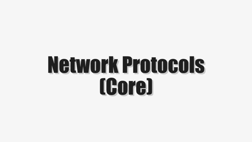 Network Protocols (Core)