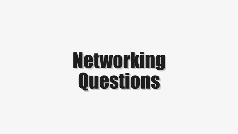 Networking Questions