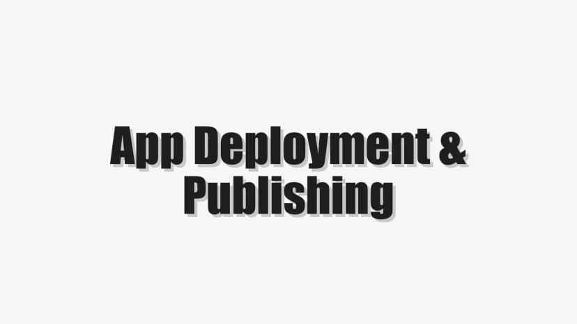 App Deployment & Publishing