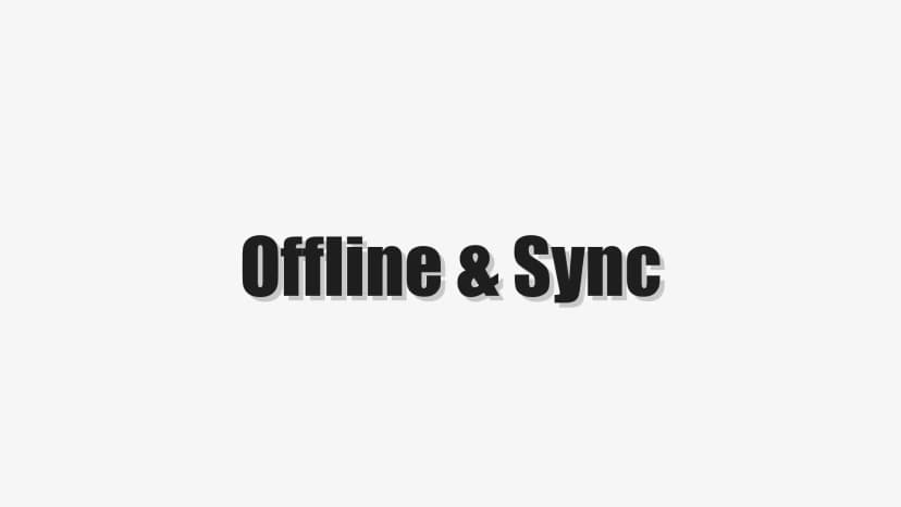Offline & Sync