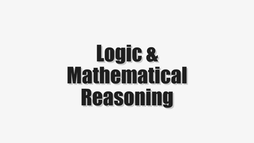 Logic & Mathematical Reasoning