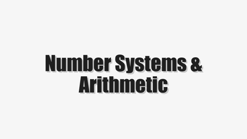 Number Systems & Arithmetic