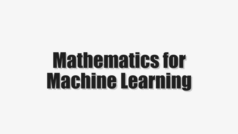 Mathematics for Machine Learning