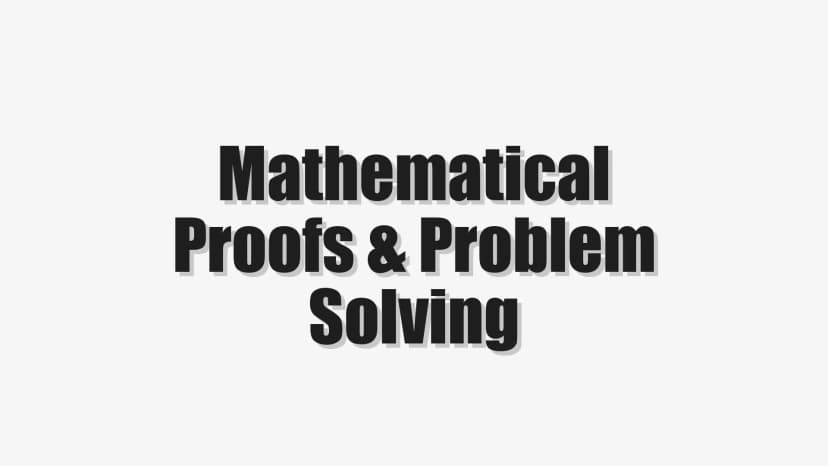 Mathematical Proofs & Problem Solving
