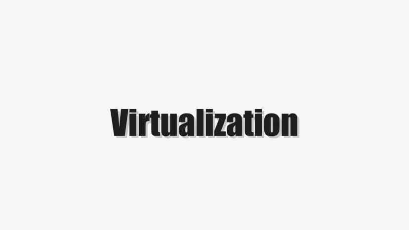 Virtualization