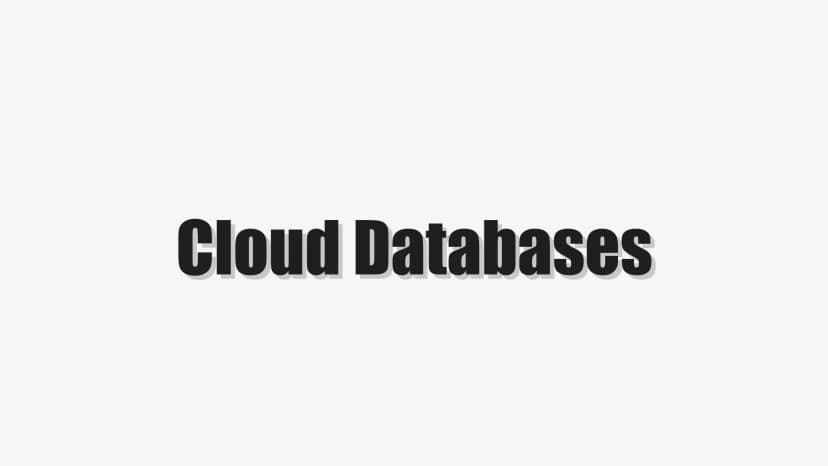 Cloud Databases