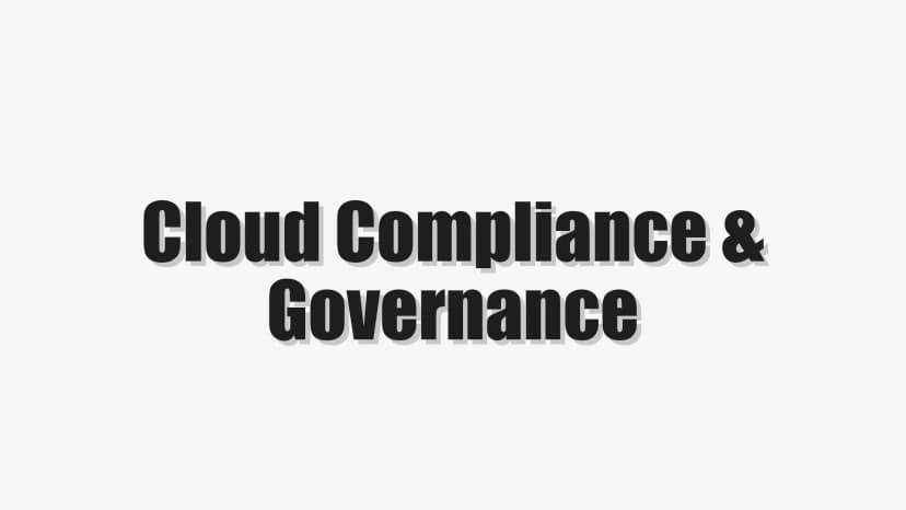 Cloud Compliance & Governance