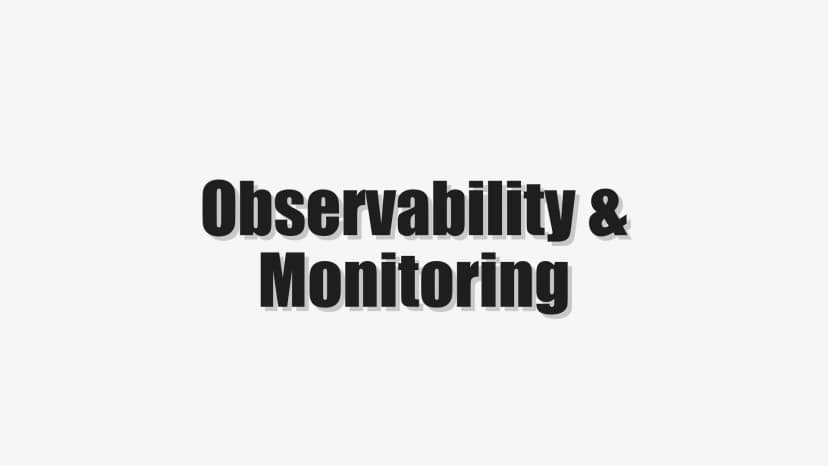 Observability & Monitoring