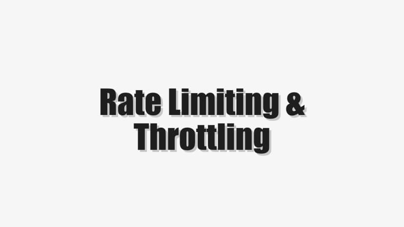 Rate Limiting & Throttling