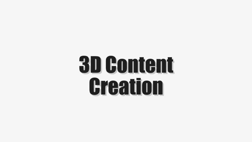 3D Content Creation