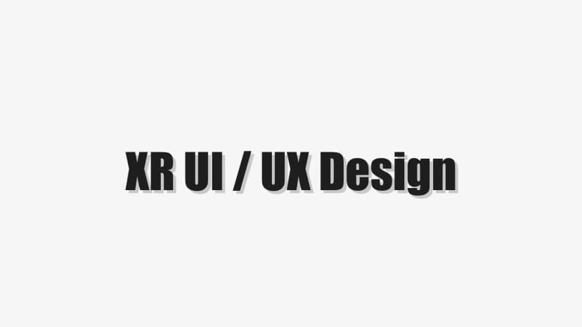 XR UI / UX Design