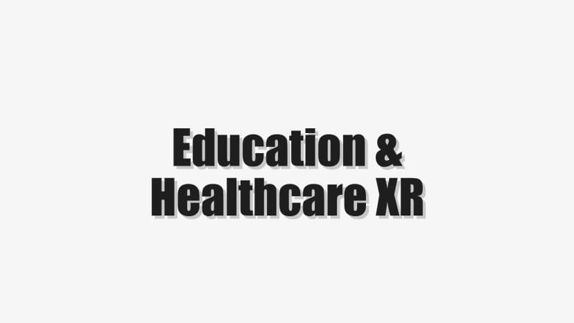 Education & Healthcare XR