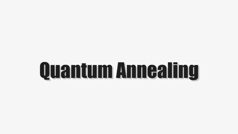 Quantum Annealing