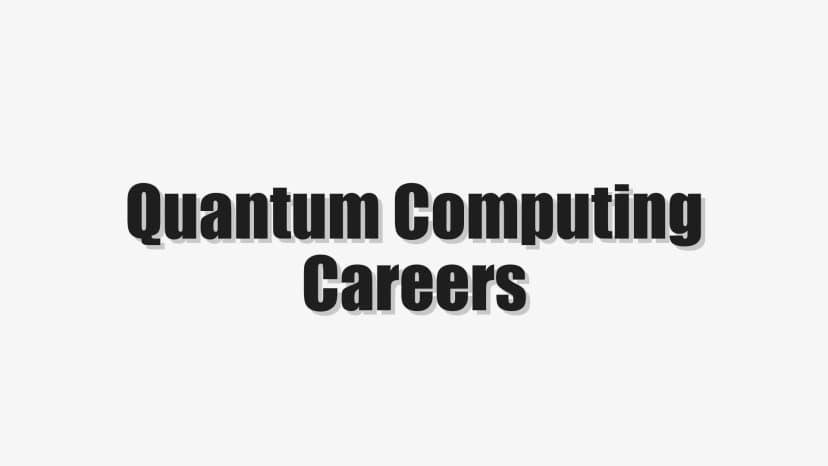 Quantum Computing Careers