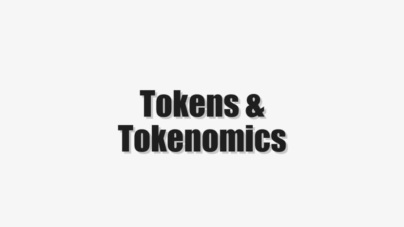 Tokens & Tokenomics