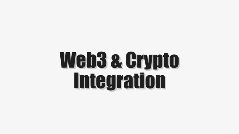 Web3 & Crypto Integration